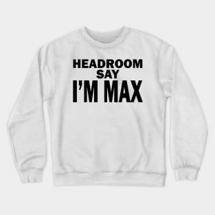 Max Headroom - FGTH Style Crewneck Sweatshirt